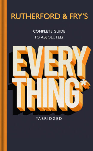 The Complete Guide to Absolutely Everything (Abridged)