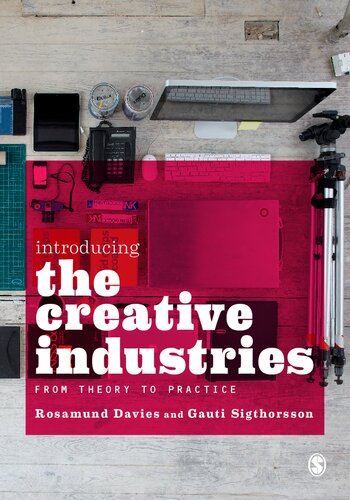 Introducing the Creative Industries: From Theory to Practice