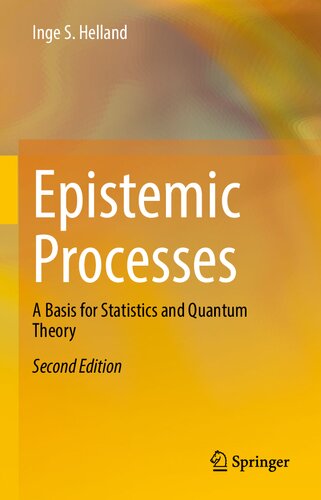 Epistemic processes : a basis for statistics and quantum theory