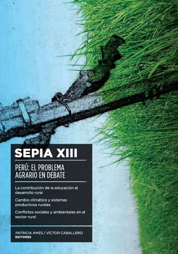 Perú: el problema agrario en debate. SEPIA XIII