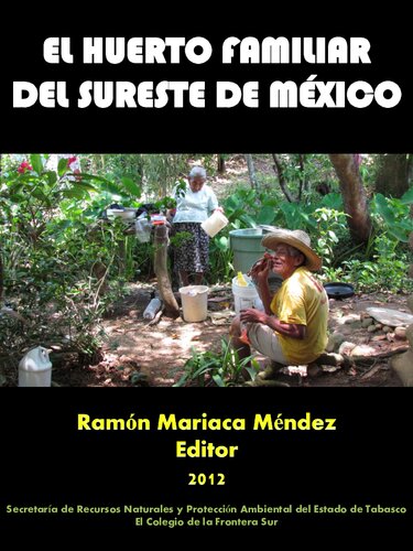 El huerto familiar del sureste de México