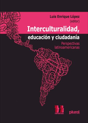 Interculturalidad, educación y ciudadanía : perspectivas latinoamericanas