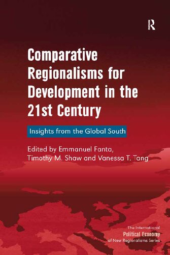 Comparative Regionalisms for Development in the 21st Century: Insights from the Global South