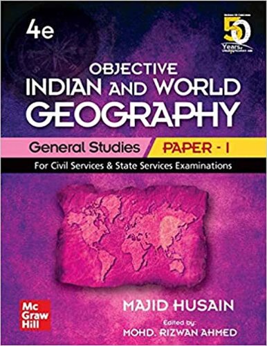 Objective Indian and World Geography General Studies Paper - 1: For Civil Services & State Services Examinations