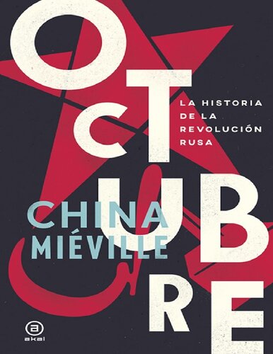 Octubre. La historia de la Revolución rusa