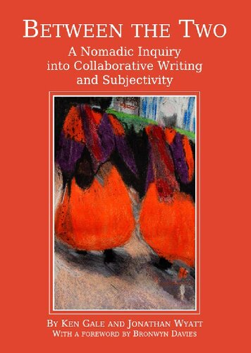 Between the Two: A Nomadic Inquiry Into Collaborative Writing and Subjectivity