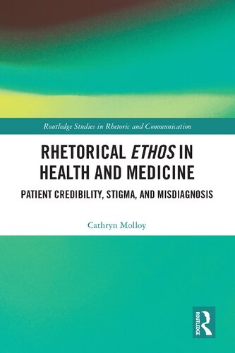 Rhetorical Ethos in Health and Medicine: Patient Credibility, Stigma, and Misdiagnosis