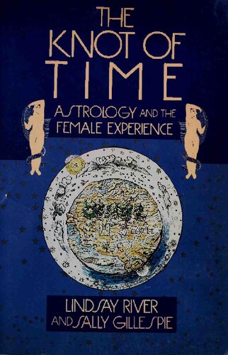 The Knot of Time: Astrology and the Female Experience