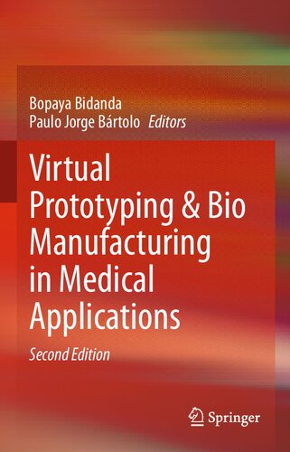 Virtual prototyping & bio manufacturing in medical applications