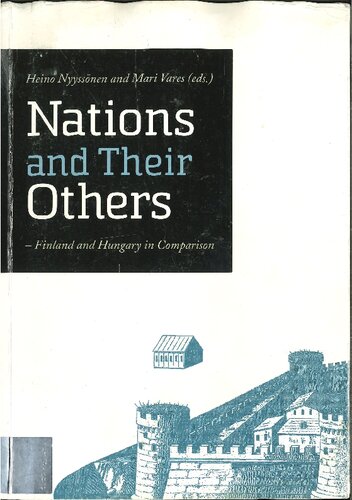 Nations and their Others – Finland and Hungary in Comparison