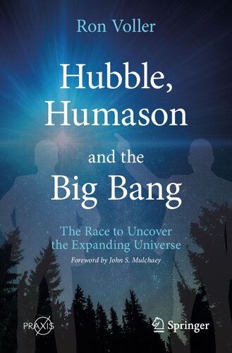 Hubble, Humason and the Big Bang: The Race to Uncover the Expanding Universe