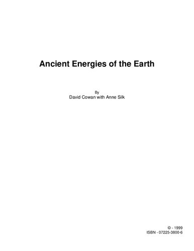 Ancient Energies of the Earth: An Extraordinary Journey into the Earth's Natural Energy System