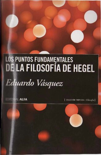 Los puntos fundamentales de la filosofía de Hegel