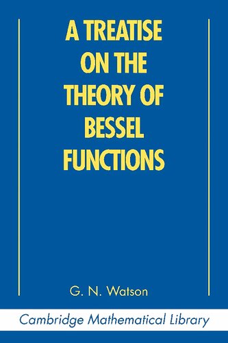 A treatise on the theory of Bessel functions