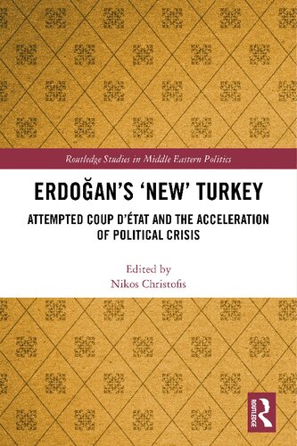 Erdoğan’s ‘New’ Turkey: Attempted Coup d’état and the Acceleration of Political Crisis