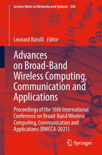 Advances on Broad-Band Wireless Computing, Communication and Applications: Proceedings of the 16th International Conference on Broad-Band Wireless Computing, Communication and Applications (BWCCA-2021)