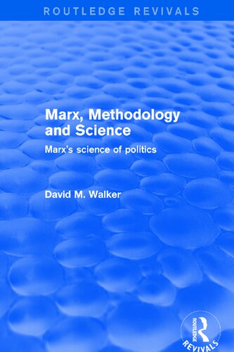 Marx, Methodology and Science: Marx's Science of Politics