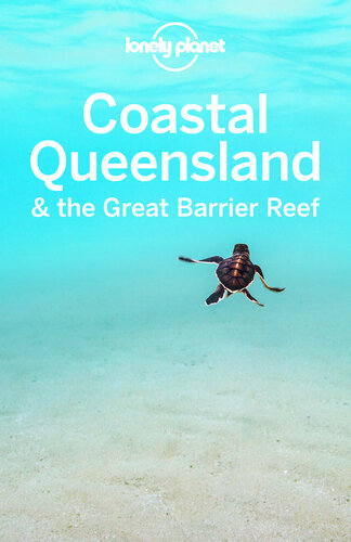 Lonely Planet Coastal Queensland  the Great Barrier Reef