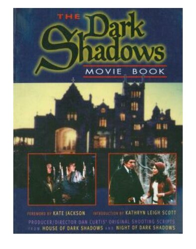 Dark Shadows Movie Book: House of Dark Shadows and Night of Dark Shadows