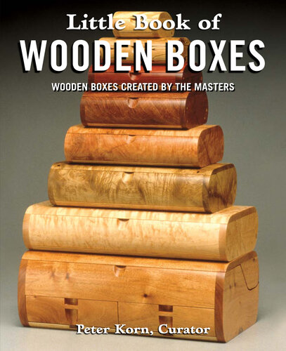 Little Book of Wooden Boxes: Wooden Boxes Created by the Masters (Fox Chapel Publishing) Featuring 31 of Today's Finest Woodworkers & Artisans with Profiles, Insights, and Studio-Quality Photos