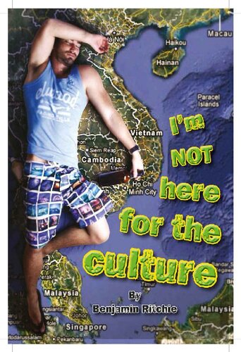 I'm not here for the culture : South East Asia