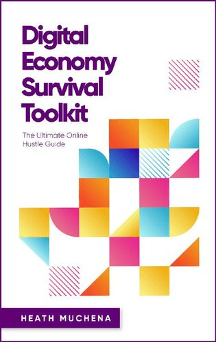 Digital Economy Survival Toolkit: The Ultimate Online Hustle Guide