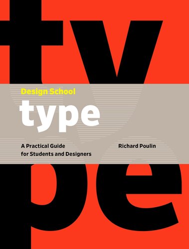 Design School: Type: A Practical Guide for Students and Designers