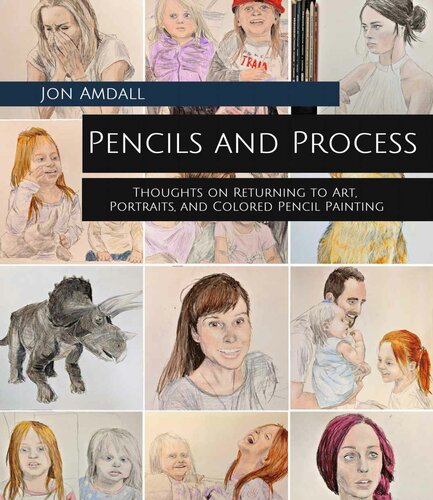 Pencils and Process: Thoughts on Returning to Art, Portraits, and Colored Pencil Painting