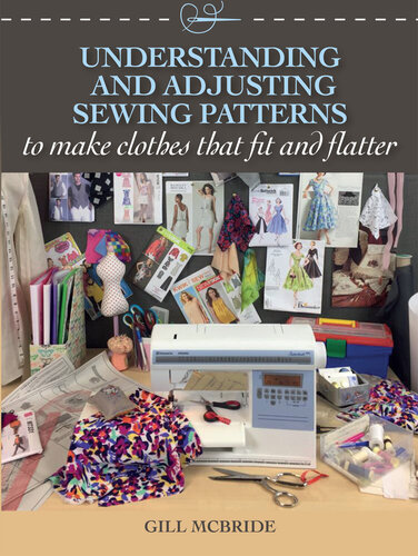 Understanding and adjusting sewing patterns to make clothes that fit and flatter