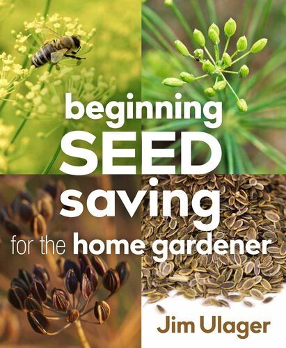 Beginning Seed Saving for the Home Gardener