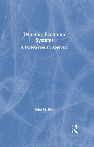 Dynamic economic systems : a post Keynesian approach