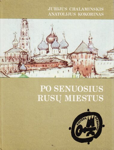 Po senuosius rusų miestus