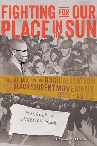 Fighting for Our Place In the Sun: Malcolm X and the Radicalization of the Black Student Movement