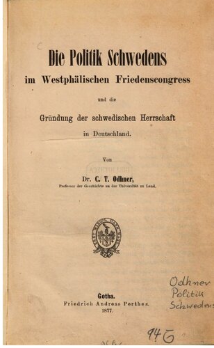 Die Politik Schwedens im Westfälischen Friedenskongress und die Gründung der schwedischen Herrschaft in Deutschland