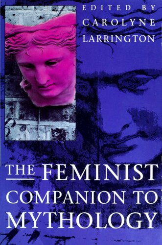 The Feminist Companion to Mythology