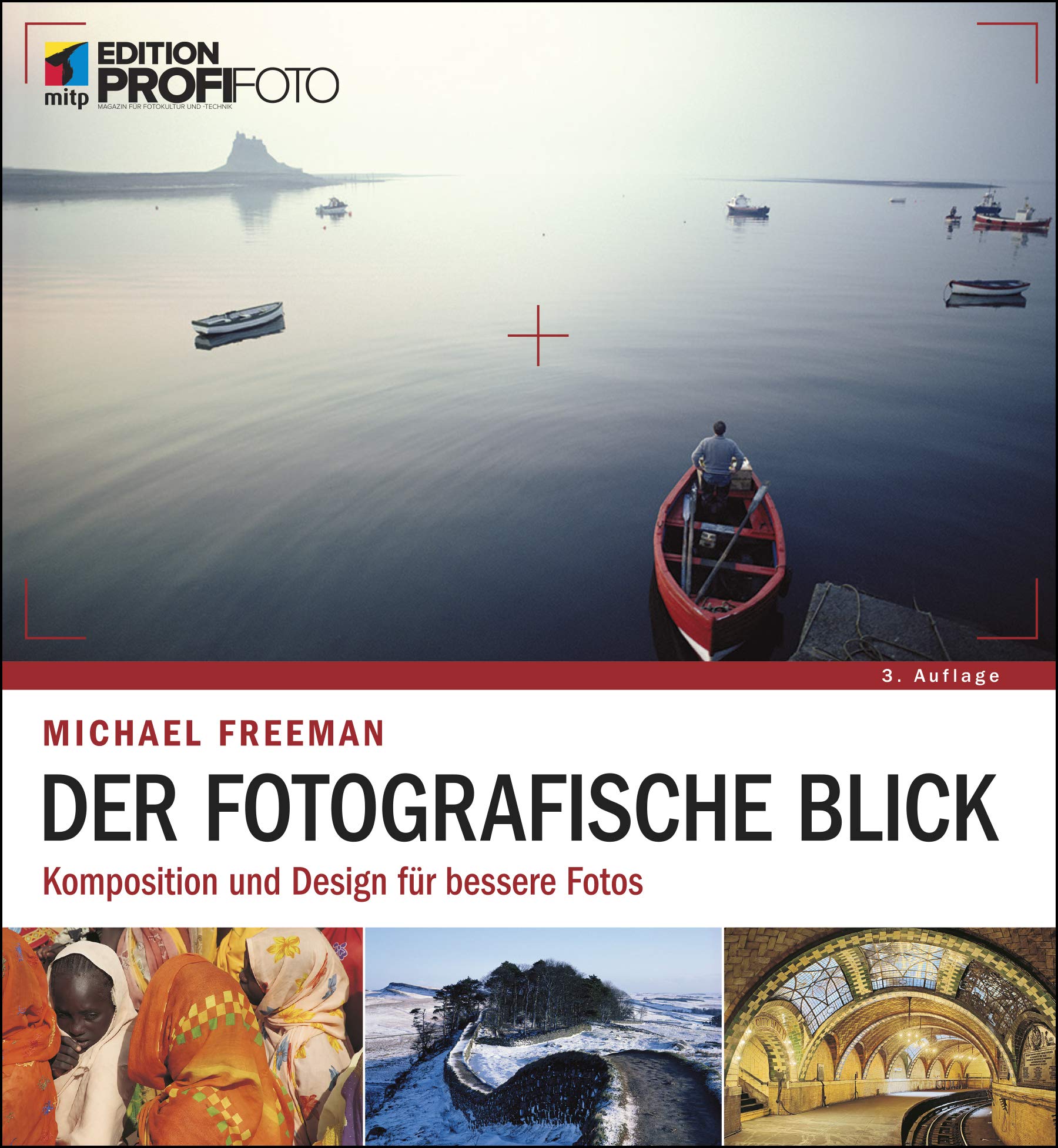 Der fotografische Blick: Komposition und Design für bessere Fotos