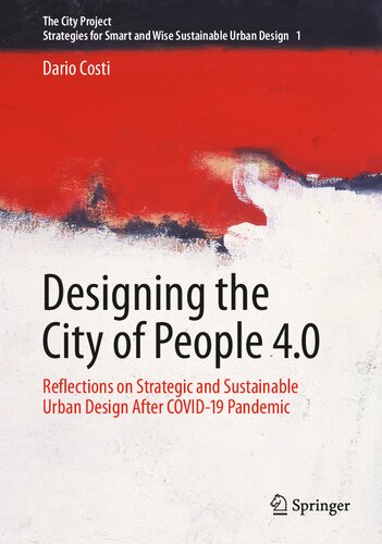 Designing the City of People 4.0: Reflections on strategic and sustainable urban design after Covid-19 pandemic