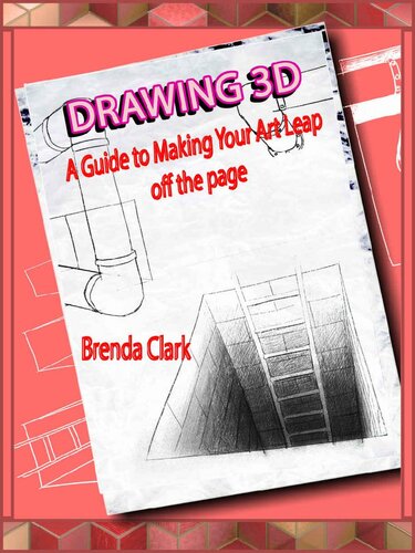 Drawing 3D: A Guide to Making Your Art Leap off the page