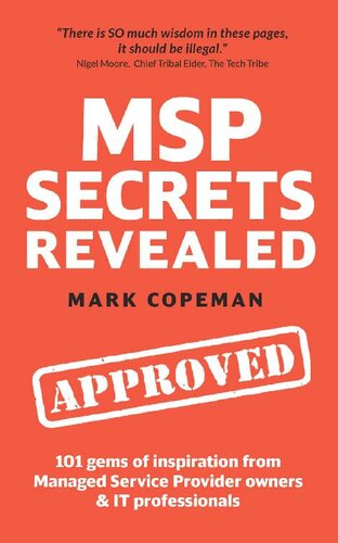 MSP Secrets Revealed: 101 gems of inspiration, stories & practical advice for managed service provider owners