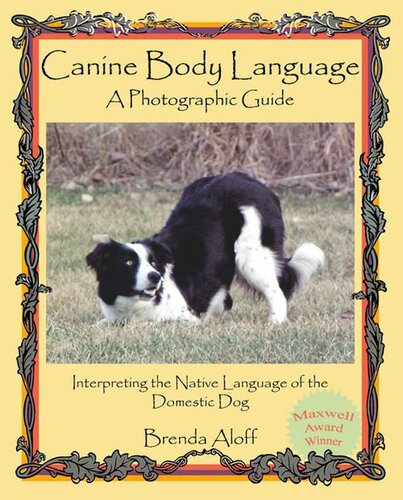 Canine Body Language: A Photographic Guide: Interpreting the Native