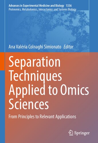 Separation Techniques Applied to Omics Sciences: From Principles to Relevant Applications (Advances in Experimental Medicine and Biology, 1336)