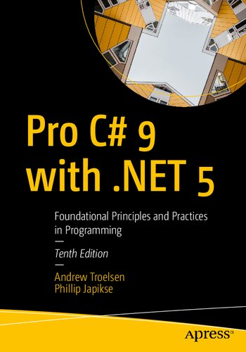 Pro C# 9 with .NET 5: Foundational Principles and Practices in Programming