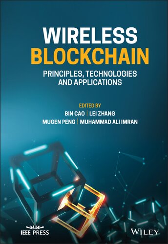 Wireless Blockchain: Principles, Technologies and Applications (IEEE Press)