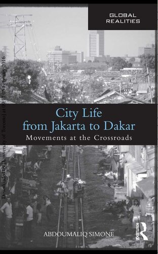 City Life from Jakarta to Dakar: Movements at the Crossroads (Global Realities)