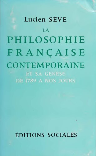 La philosophie française contemporaine. Et sa genèse de 1789 à nos jours