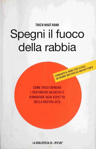 Spegni il fuoco della rabbia. Governare le emozioni, vivere il nirvana