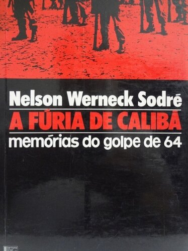 A Fúria de Calibã - Memórias do golpe de 64