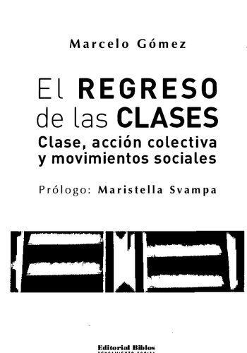 El regreso de las clases. Clase, acción colectiva y movimientos sociales