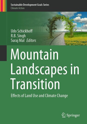 Mountain Landscapes in Transition: Effects of Land Use and Climate Change