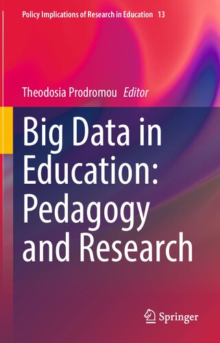 Big Data in Education: Pedagogy and Research (Policy Implications of Research in Education, 13)